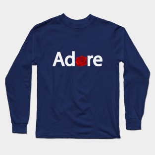 Adore adoring artistic design Long Sleeve T-Shirt